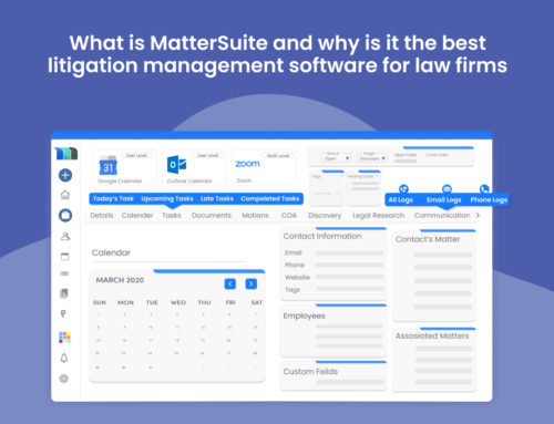 What is MatterSuite and Why is it the Best Litigation Management Software for Law Firms?